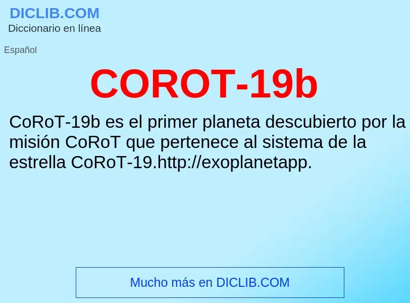 ¿Qué es COROT-19b? - significado y definición