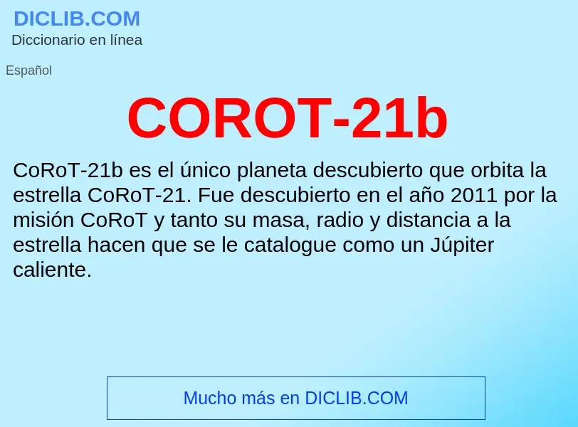 ¿Qué es COROT-21b? - significado y definición