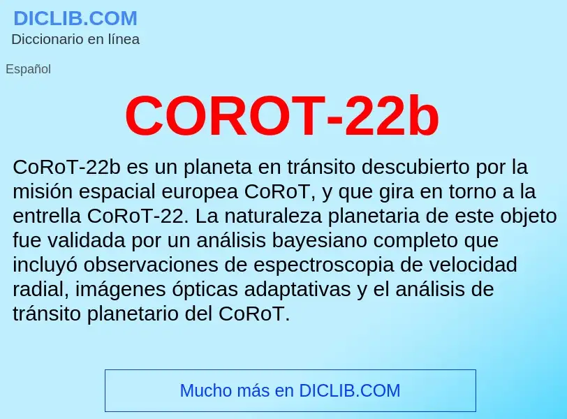 ¿Qué es COROT-22b? - significado y definición