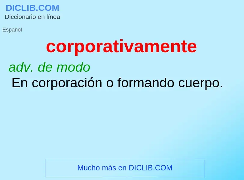 What is corporativamente - meaning and definition