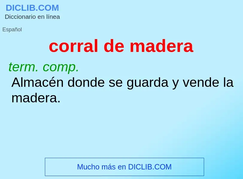 What is corral de madera - definition