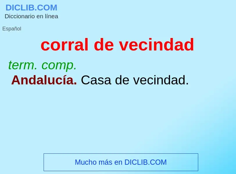 What is corral de vecindad - definition