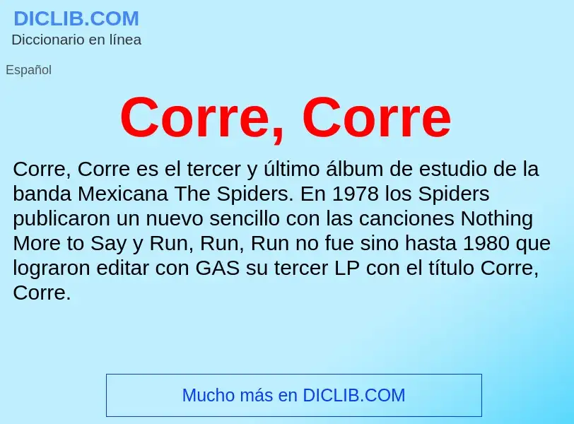 What is Corre, Corre - definition