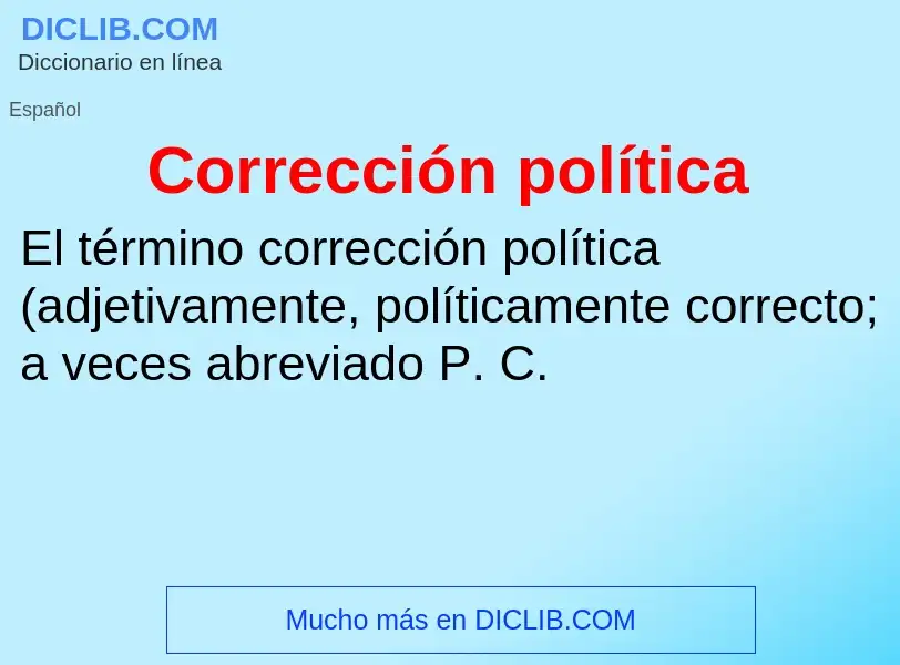 What is Corrección política - meaning and definition