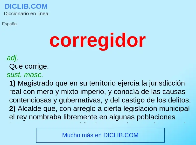 ¿Qué es corregidor? - significado y definición