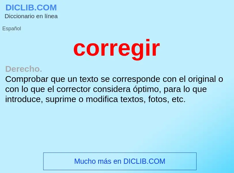 Wat is corregir - definition