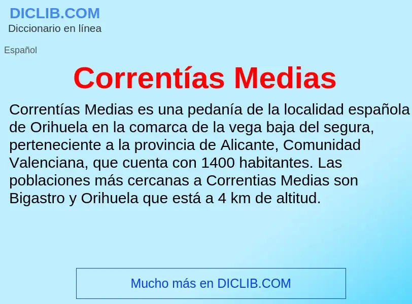 What is Correntías Medias - meaning and definition