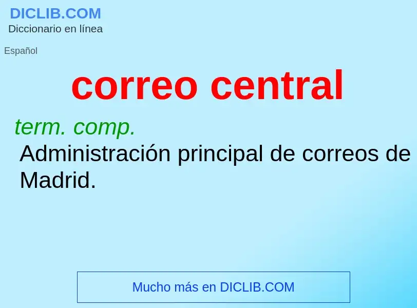 O que é correo central - definição, significado, conceito