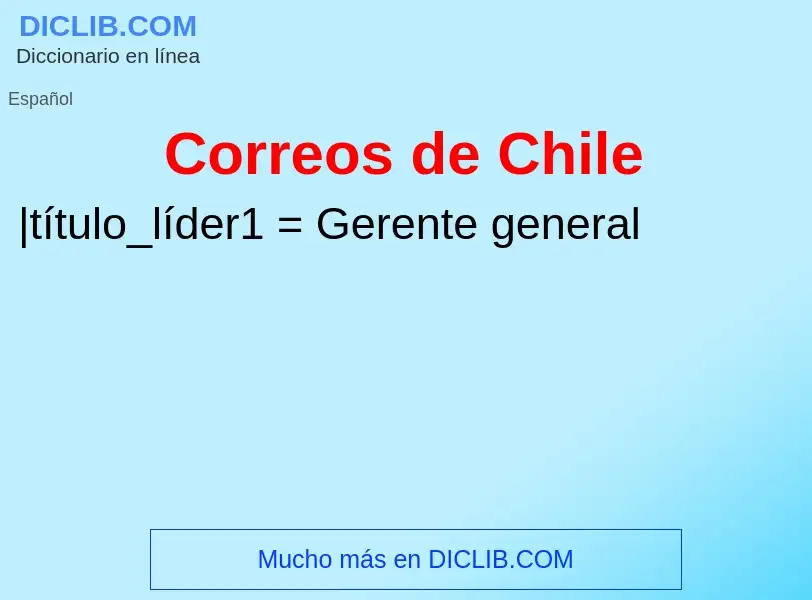 ¿Qué es Correos de Chile? - significado y definición