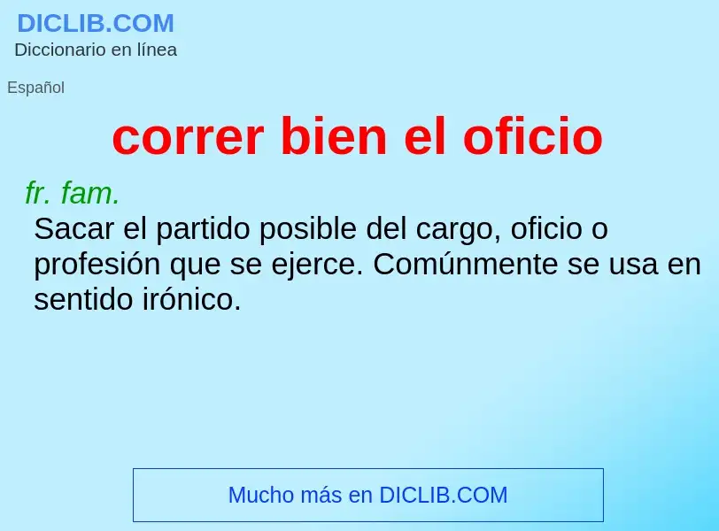 Was ist correr bien el oficio - Definition