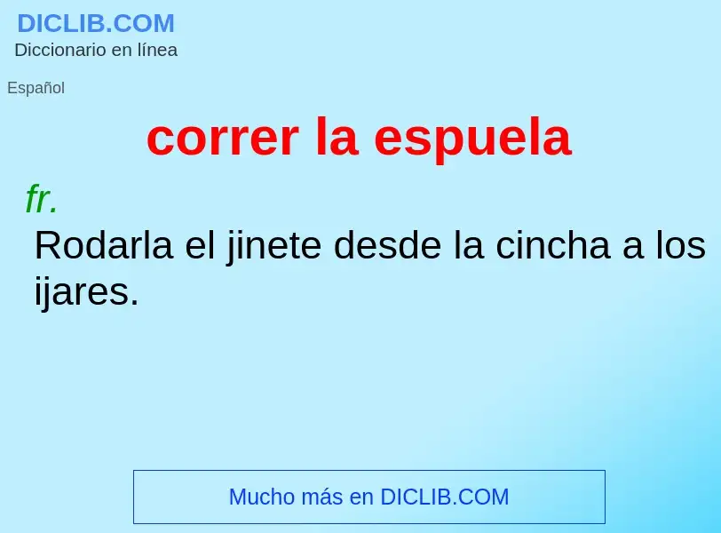 Wat is correr la espuela - definition