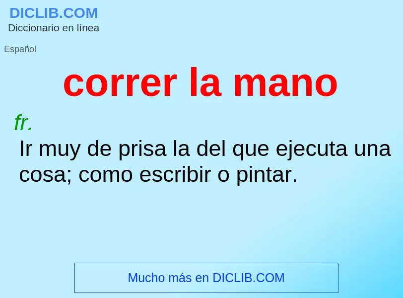 ¿Qué es correr la mano? - significado y definición