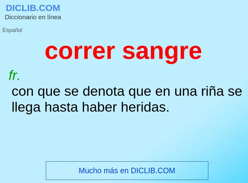 ¿Qué es correr sangre? - significado y definición