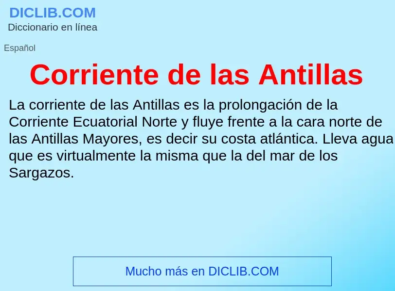 ¿Qué es Corriente de las Antillas? - significado y definición