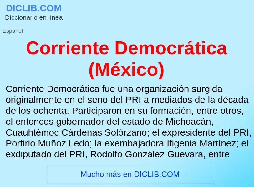 Что такое Corriente Democrática (México) - определение