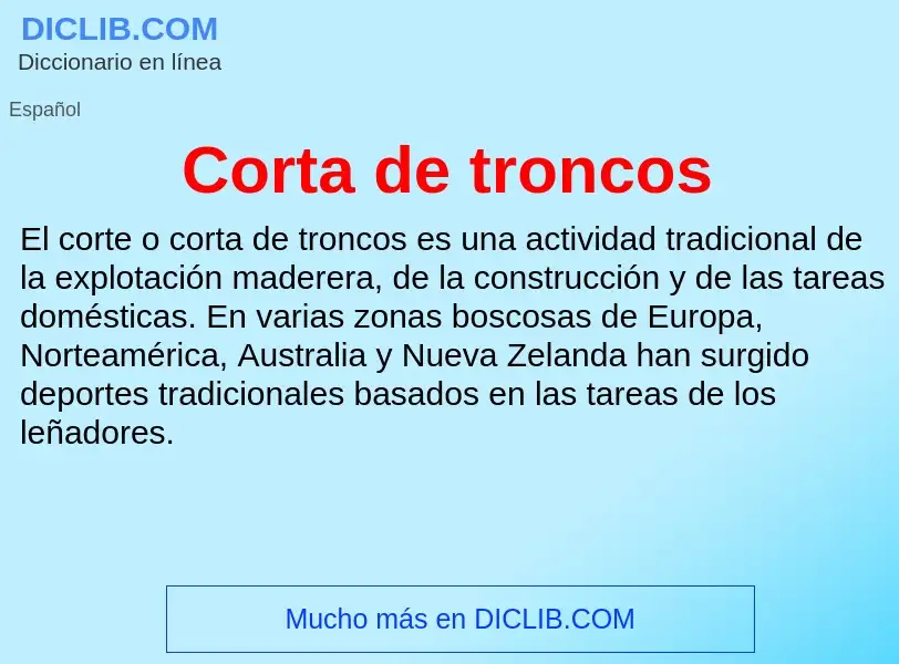 Wat is Corta de troncos - definition