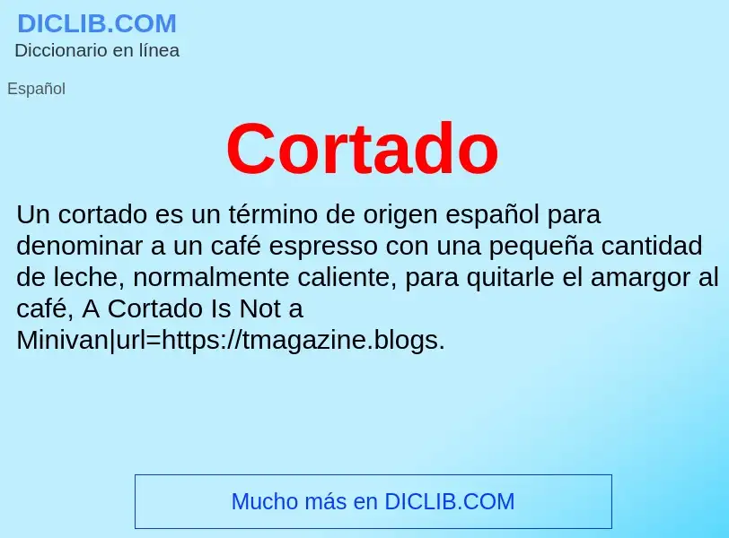 ¿Qué es Cortado? - significado y definición