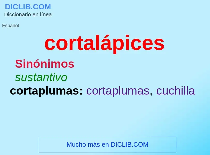 What is cortalápices - meaning and definition