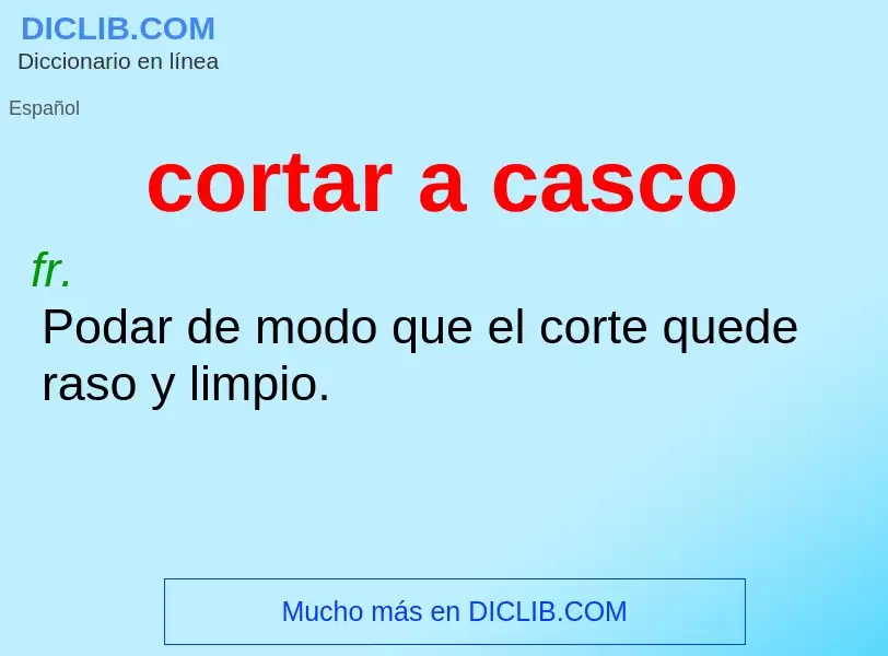 Che cos'è cortar a casco - definizione