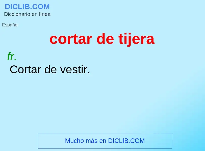 O que é cortar de tijera - definição, significado, conceito