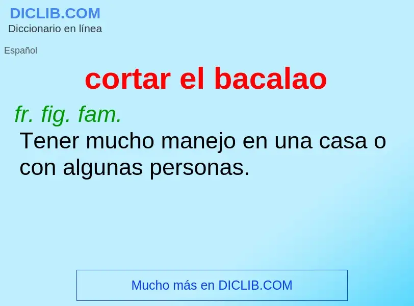 ¿Qué es cortar el bacalao? - significado y definición