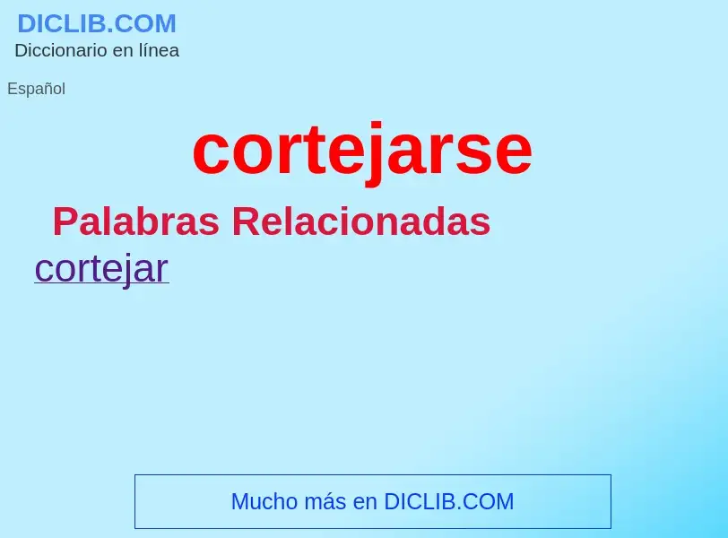 What is cortejarse - definition