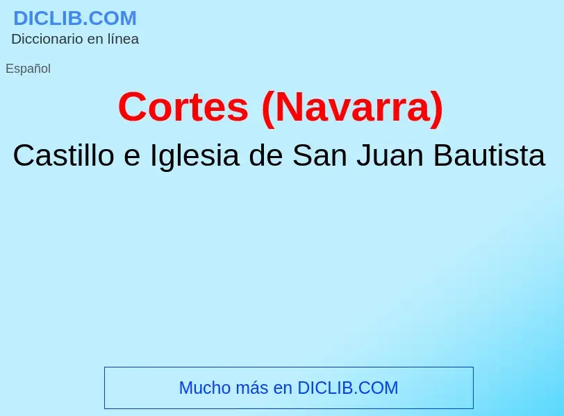 Was ist Cortes (Navarra) - Definition