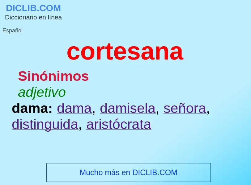 ¿Qué es cortesana? - significado y definición