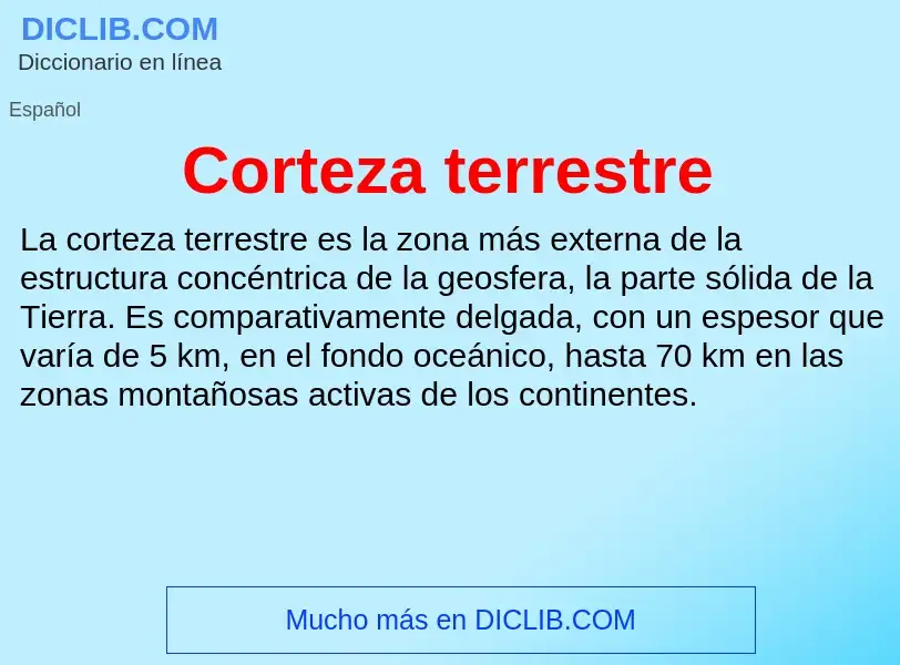 ¿Qué es Corteza terrestre? - significado y definición