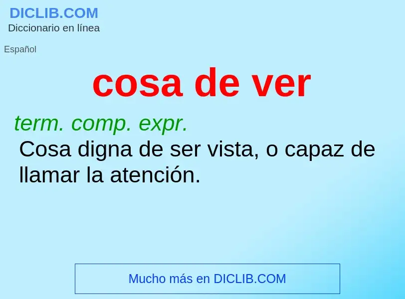 What is cosa de ver - definition