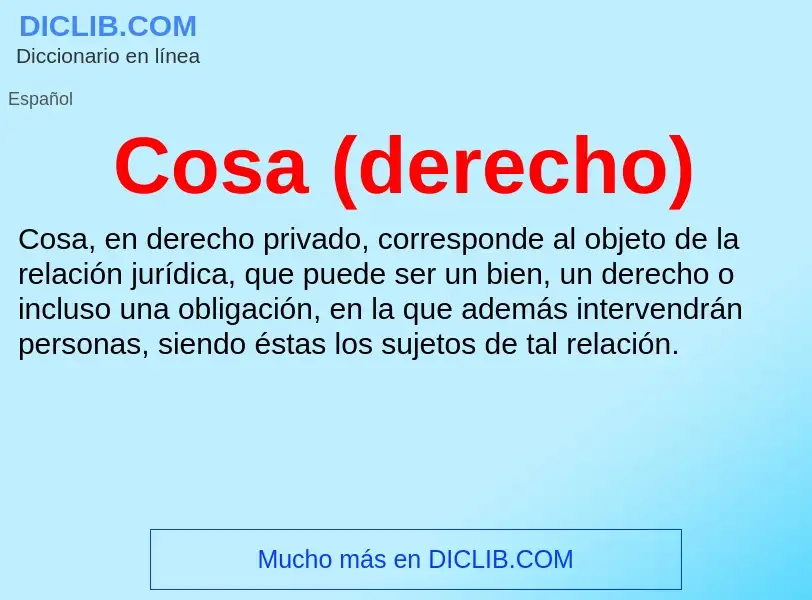 Что такое Cosa (derecho) - определение