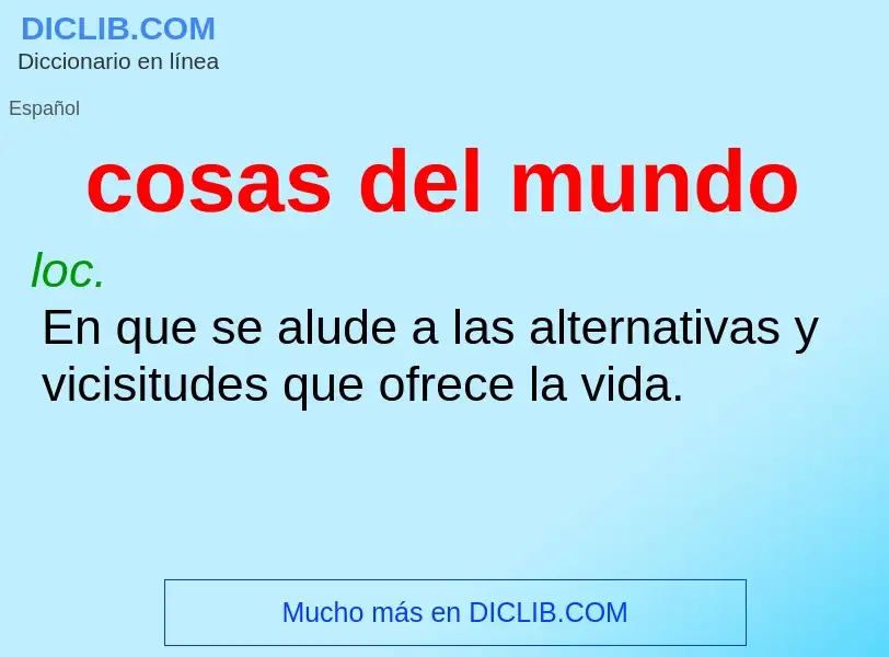 What is cosas del mundo - definition