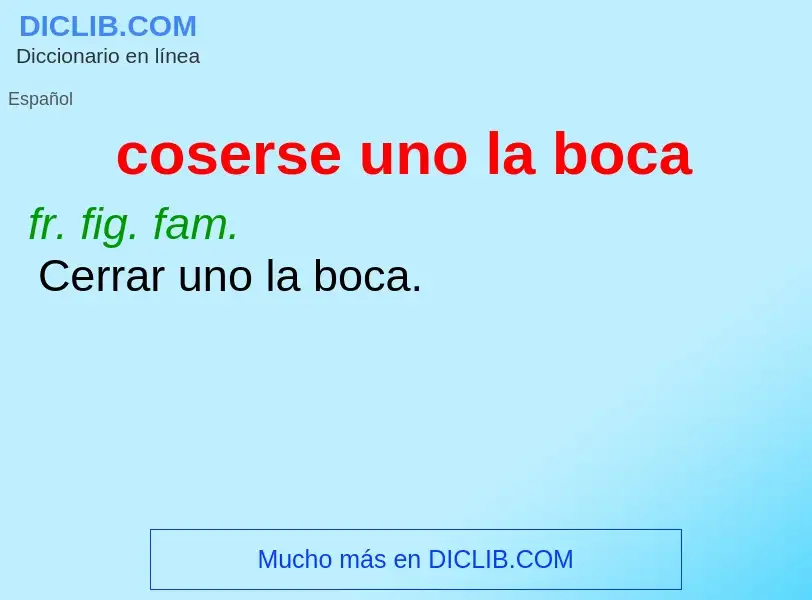 Was ist coserse uno la boca - Definition