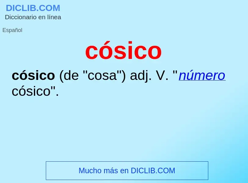 Was ist cósico - Definition