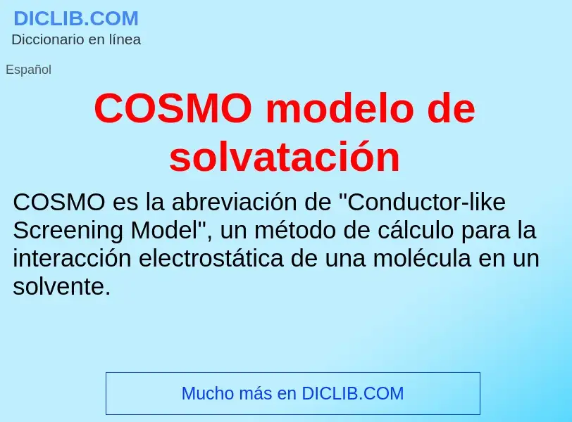 ¿Qué es COSMO modelo de solvatación? - significado y definición