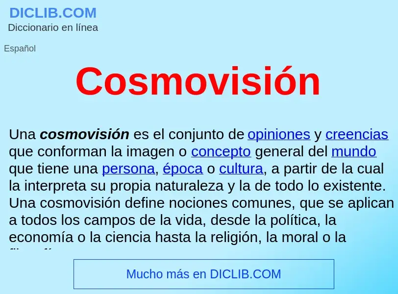 ¿Qué es Cosmovisión ? - significado y definición