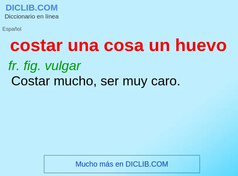 Was ist costar una cosa un huevo - Definition