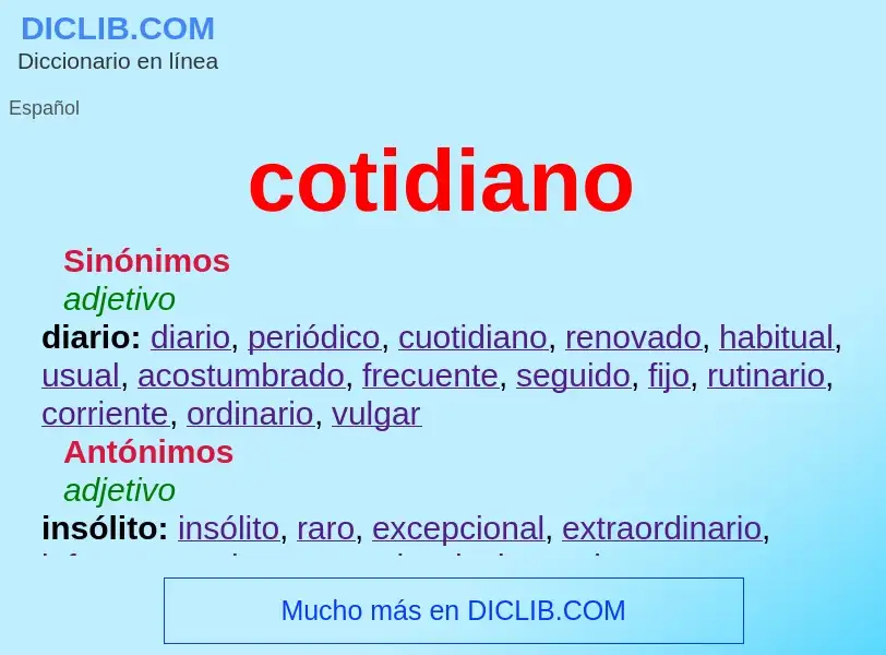 What is cotidiano - meaning and definition