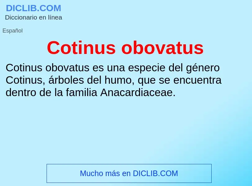 O que é Cotinus obovatus - definição, significado, conceito