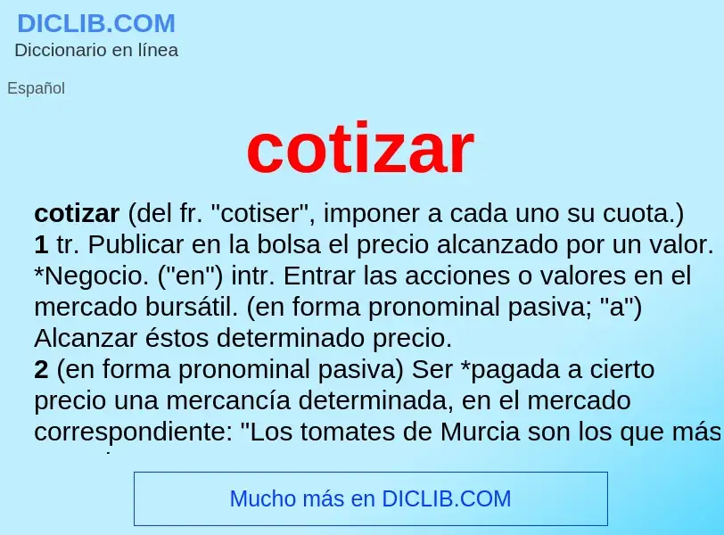 What is cotizar - meaning and definition