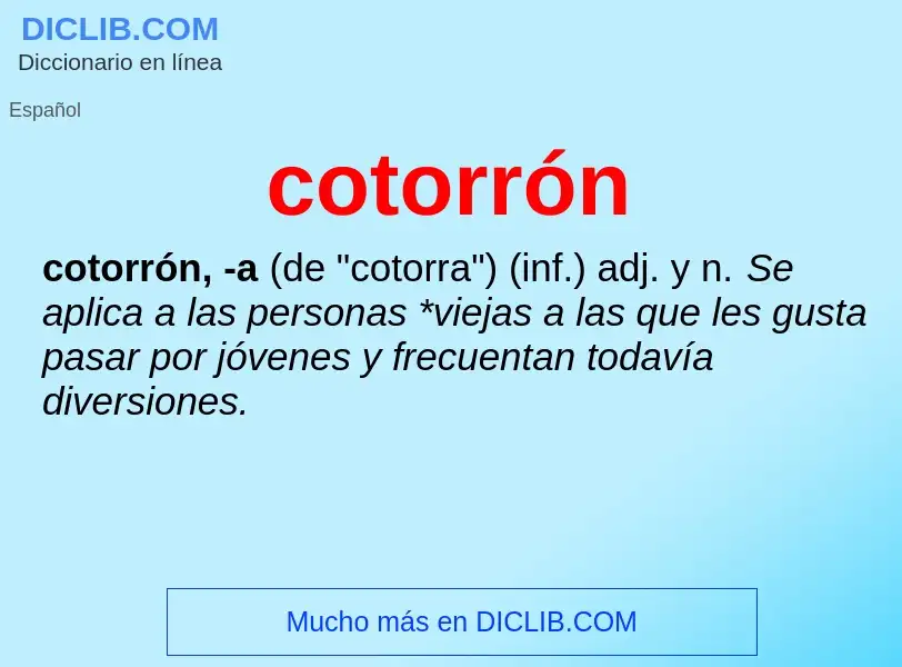 ¿Qué es cotorrón? - significado y definición