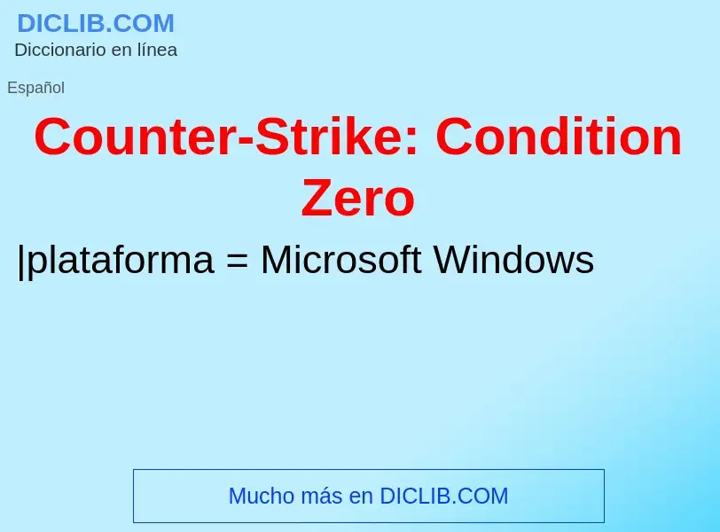 Wat is Counter-Strike: Condition Zero - definition