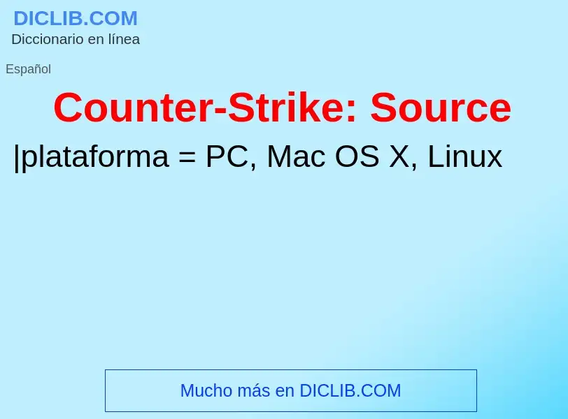 Che cos'è Counter-Strike: Source - definizione