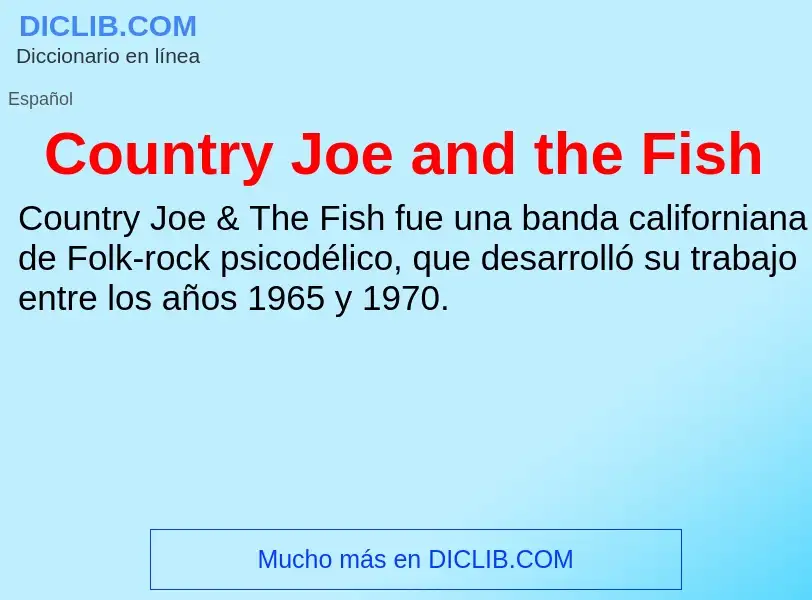 Что такое Country Joe and the Fish - определение