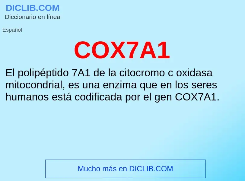 ¿Qué es COX7A1? - significado y definición