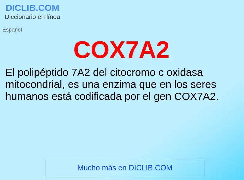 ¿Qué es COX7A2? - significado y definición