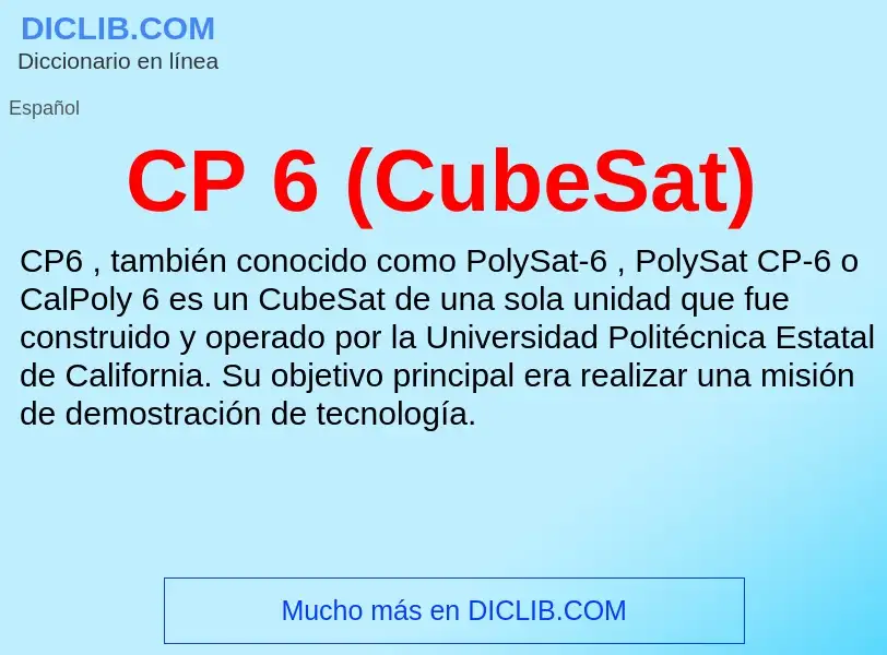 ¿Qué es CP 6 (CubeSat)? - significado y definición