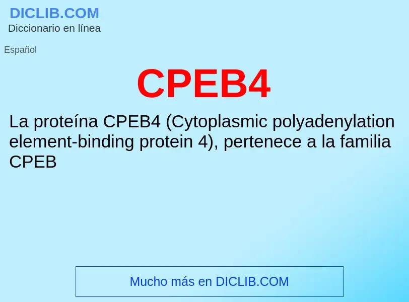 ¿Qué es CPEB4? - significado y definición