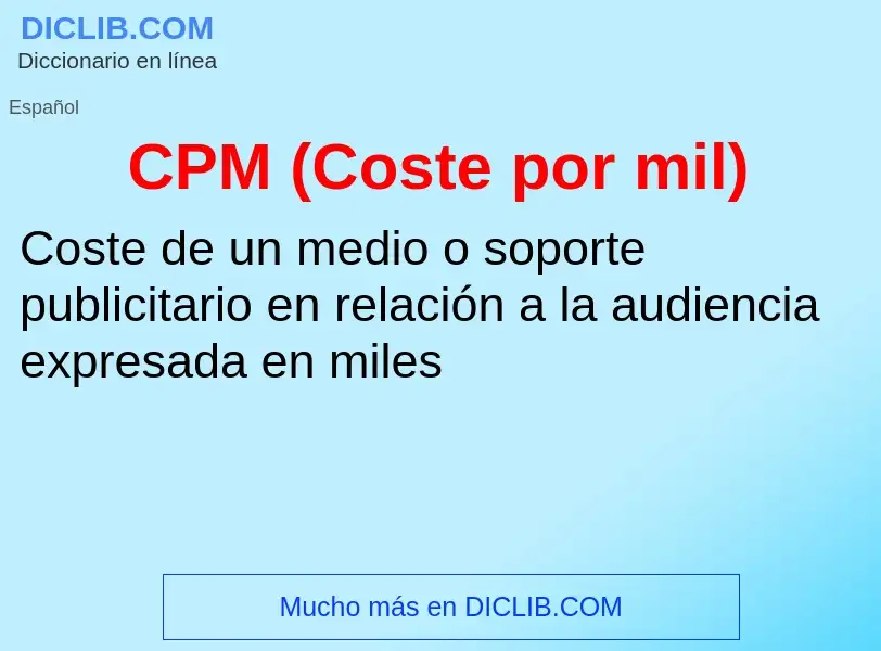 ¿Qué es CPM (Coste por mil)? - significado y definición