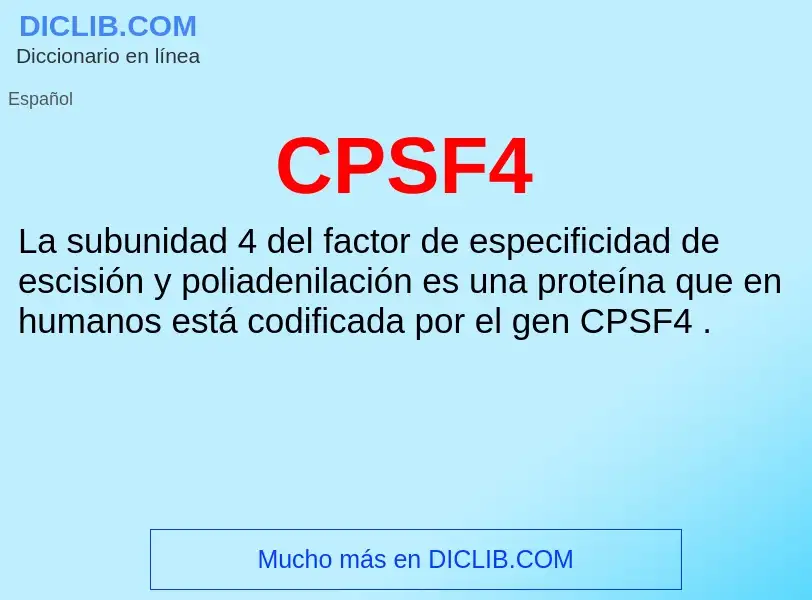 ¿Qué es CPSF4? - significado y definición